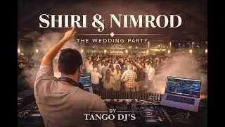 SHIRI & NIMROD THE PARTY WEDDING BY DJ AVI SHIMONI (TANGO DJS)