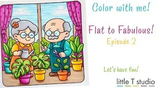 Color with Me - From Flat to Fabulous - Episode 2