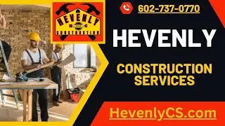 Hevenly Construction Services ~ About Us Intro