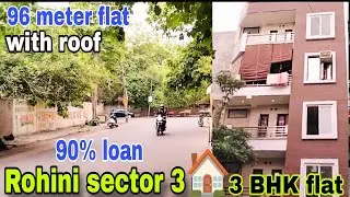 Property in Delhi Rohini sector 3 / 3 BHK flat with roof 96 m Prem location जल्दी करें 🏠