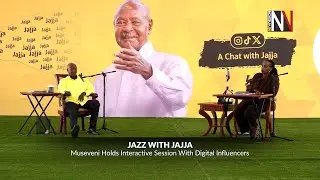 Jazz with Jajja - Museveni Holds Interactive Session With Digital Influencers