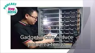 Itsy Bitsy - Gadgetul care reduce poluarea fonica