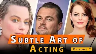 10 Tips || Subtle Art of Acting: Beyond Big Emotions