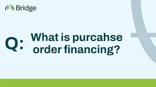 What is purchase order financing?