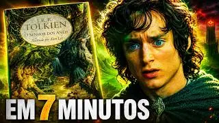 O Senhor dos Anéis em 7 Minutos