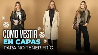 TIPS DE ESTILO: Vestir en Capas para un Invierno Cálido✅ Dani Mateluna Asesora de Imagen.