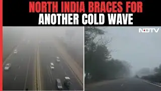 Cold Wave In North India For Next 4 Days Amid Dense Fog In Delhi-NCR
