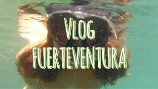 VLOG TO FUERTEVENTURA