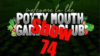 Potty Mouth Garden Club No 74 - the ultimate gardening chat show on YouTube