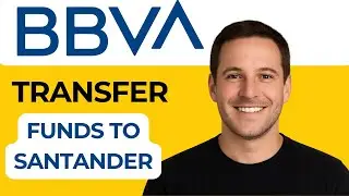 How to Transfer Money from BBVA to Santander (2025 Step‑by‑Step Guide)