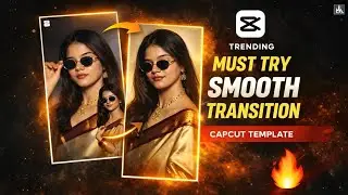 Trending Smooth Transition Reel Edit | CapCut Template Tutorial 