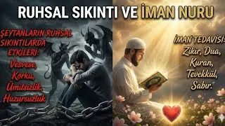 RUHUN İLACI İMAN NURU: KAYGI ÇAĞINDA HUZUR