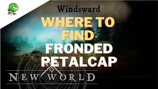 New World Where to find Fronded Petalcap