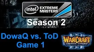 Wc3 IEM S2 - PD4 - DowaQ vs. ToD - Game 1
