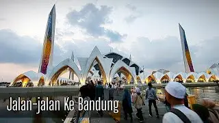 JALAN-JALAN KE BANDUNG || Masjid Al-Jabbar || Braga CityWalk || Bata Cafe