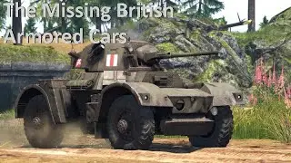 War Thunder's Missing British Armored Cars