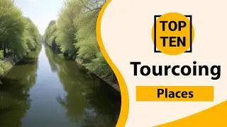 Top 10 Tourist Places in Tourcoing | Tourcoing Best Places | Tourcoing Places | France