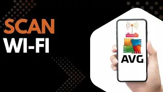 How to Scan Your Wi-Fi Network for Issues Using AVG Antivirus (Quick & Easy Guide!)