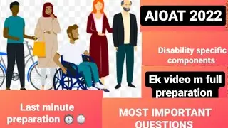 AIOAT 2022 Last minute preparation disability specific components most important question for aioat