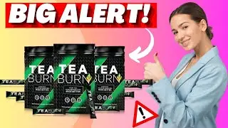 TEA BURN 2024 (( ⚠️BIG ALERT!!⚠️ )) TEA BURN REVIEW - Tea Burn Weight Loss - Tea Burn Reviews