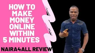 Naira4allReview || Make Money Online Within 5 Minutes, In Nigeria 2020