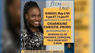 Engineer & Stand-Up Comedian, Charmaine Christie-Primo // @STEMedia IG LIVE Sundays