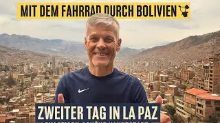 2.Tag in La Paz, Boliviens chaotisch-schöner Hauptstadt 