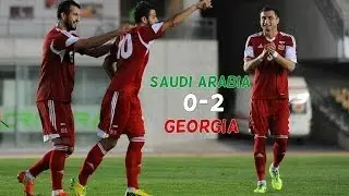 Saudi Arabia 0-2 Georgia | Goals | (29/05/2014)