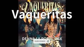 DENNA LA PORRI, TBX - Vaqueritas (audio)