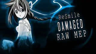 「Re-Smile」 DAMAGED - RAW MEP