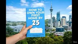 How to Own Your First Home by 25 (New Zealand Edition)