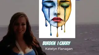 Burden I carry 