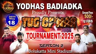 YODHAS BADIADKA PROUDLY PRESENTS TUG OF WAR TOURNAMENT SEASON 2 @ BOLUKATTA MINI STADIUM
