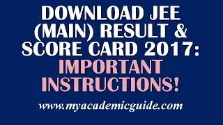 Download JEE Main Result and Score/ Rank Card 2017- Important Steps!