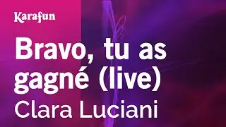 Bravo, tu as gagné (live) - Clara Luciani | Karaoke Version | KaraFun