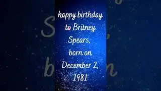 happy birthday to Britney Spears,  born on December 2, 1981 #shorts
