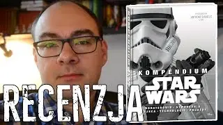 Najlepsza książka Star Wars - RECENZJA Kompendium