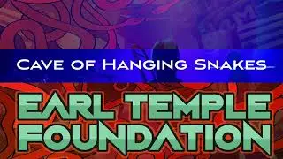 Earl Temple Foundation - Cave of Hanging Snakes HD