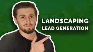 How to get landscaping customers? | Landscaping Lead Generation