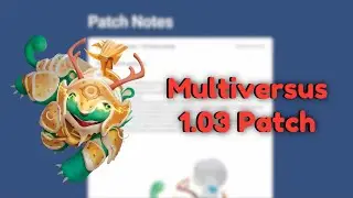 Multiversus 1.03 Patch Notes