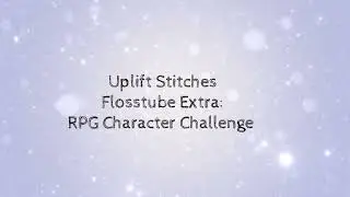 Flosstube Extra RPG Character Challenge
