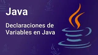 Declaraciones de Variables en Java || Curso de Java de cero a Experto