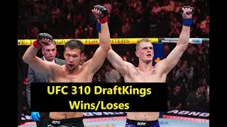How much did I lose this time??? UFC 310 Draftkings Wins and Loses | UFC 311 preview