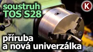 Soustruh TOS S28 - nová příruba a nová univerzálka