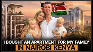 I Bought an Apartment in Nairobi, Kenya, For My Family