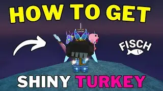 How To Get The Shiny Turkey in Fisch | Best Way To Get Shiny Turkey | Roblox