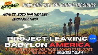I WANT TO LEAVE AMERICA FOR AFRICA THE RIGHT WAY: ZOOM MEETING THIS SUNDAY AT 1PM USA EST | JOIN IN