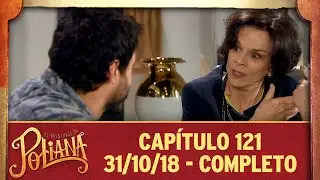 As Aventuras de Poliana | capítulo 121 - 31/10/18, completo