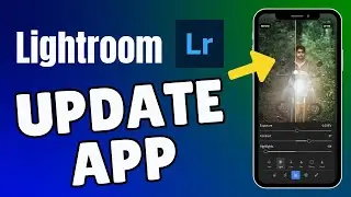 How to Update Lightroom App 2025?