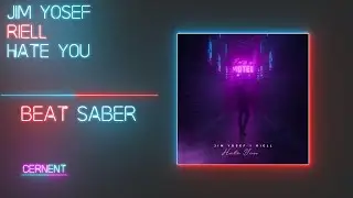 Jim Yosef x RIELL - Hate You - Beat Saber